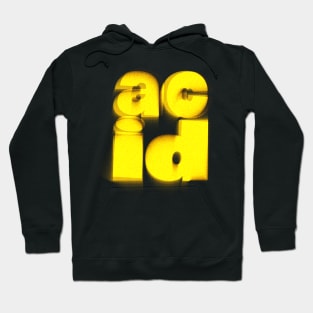 Acid  ---- Retro Acid House Typography Music Design Hoodie